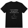 I Can Do All Things Through Christ Who Strengthens Me Tee - Men